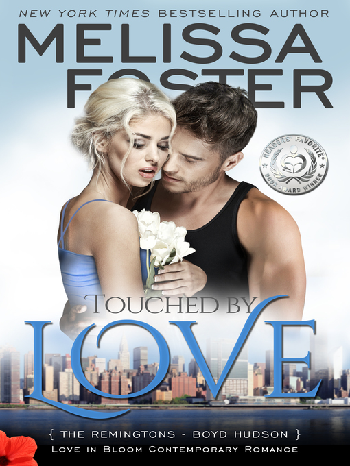 Title details for Touched by Love (Love in Bloom by Melissa Foster - Available